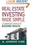 Real Estate Investing Made Simple: A Commonsense Approach to Building Wealth