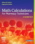 Math Calculations for Pharmacy Technicians: A Worktext