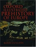 The Oxford Illustrated Prehistory of Europe