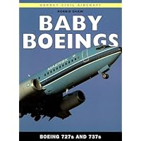 Baby Boeings: Boeing 727s and 737s (Osprey Civil Aircraft)