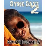 Dying Days 2 ~ Armand Rosamilia