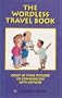The Wordless Travel Book: Point at These Pictures to Communicate with Anyone