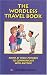 The Wordless Travel Book: Point at These Pictures to Communicate With Anyone by Jonathan Meader