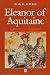 Eleanor of Aquitaine: Queen and Legend