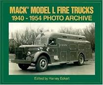 Mack Model L Fire Truck: 1940-1954 Photo Archive