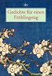 Gedichte f�r einen Fr�hlingstag.