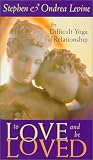 To Love and Be Loved: The Difficult Yoga of Relationship