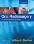 Oral Radiosurgery: An Illustrated Clinical Guide, Third Edition