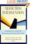 Addiction Intervention: Strategies to Motivate Treatment-Seeking Behavior (Haworth Addictions Treatment)