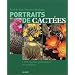 Portaits de cact�es : 1094 cact�es globulaires en couleurs