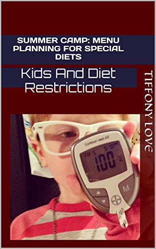 SUMMER CAMP: Menu Planning For Special Diets: Kids And Diet Restrictions
