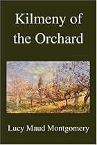Kilmeny of the Orchard