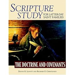 Scripture Study For Latter-day Saint Families: The Doctrine And Covenants