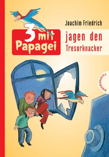 3 mit Papagei jagen den Tresorknacker