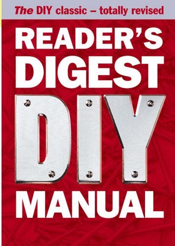 "Reader's Digest" DIY Manual: The DIY Classic - Totally Revised (Readers Digest): The DIY Classic - Totally Revised (Readers Digest)