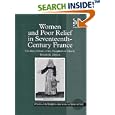 Women And Poor Relief in Seventeenth-Century France: The Early History of the Daughters of Charity (Women and Gender in... by  Susan E. Dinan