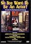 So You Want To Be An Actor? / Jerry Stiller, Anne Meara
