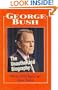 George Bush the Unauthorized Biography (Illus)
