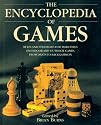 The Encyclopedia of Games: Rules and Strategies for More than 250 Indoor and Outdoor Games, from Darts to Backgammon