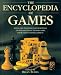 The Encyclopedia of Games: Rules and Strategies for More than 250 Indoor and Outdoor Games, from Darts to Backgammon