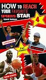 How to Reach Your Favorite Sports Star 4 (How to Reach Your Favorite Star)