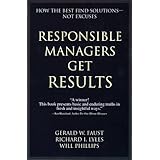 responsible managers get results how the best find solutions not excuses