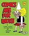 Comics Are For Idiots