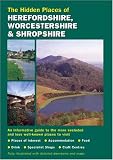 The Hidden Places of Herefordshire, Worcester and Shropshire: Including the Welsh Borders (Hidden Places Travel Guides)