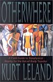 Otherwhere: A Field Guide to Nonphysical Reality for the Out-Of-Body Traveler
