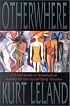 Otherwhere: A Field Guide to Nonphysical Reality for the Out-of-Body Traveler