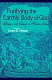 Purifying the Earthly Body of God: Religion and Ecology in Hindu India (S U N Y Series in Religious Studies)