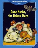 Vorlesegeschichten ab 3. Gute Nacht, ihr lieben Tiere - Eva Muszynski