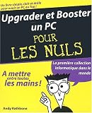 Upgrader et booster un PC pour les Nuls
