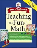 Janice Vancleave s Teaching the Fun of Math