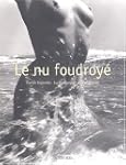 Nu foudroy� Le