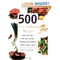 500 Low Sodium Recipes: Lose the salt, not the flavor in meals the whole family will love