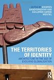 The territories of identity : architecture in the age of evolving globalisation