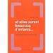 Et elles eurent beaucoup d'enfants... : Histoire d'une famille homoparentale