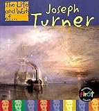 The life and work of Joseph Turner
