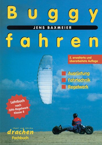 Buggyfahren: Ausrüstung - Fahrtechnik - Regelwerk