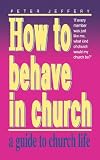 How to Behave in Church Image of How to Behave in Church