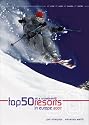 Top 50 Ski and Snowboard Resorts in Europe 2007 (Top 50 Ski & Snowboard Resorts in Europe)