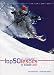 Top 50 Ski and Snowboard Resorts in Europe 2007 (Top 50 Ski & Snowboard Resorts in Europe)