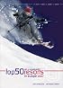 Top 50 Ski And Snowboard Resorts in Europe 2007 (Top 50 Ski & Snowboard Resorts in Europe)