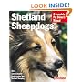 Shetland Sheepdogs (Complete Pet Owner's Manual)