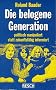 Die belogene Generation: Politisch manipuliert statt zukunftsf�hig informiert