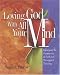 Book Loving God With All Your Mind: Equipping the Community of Faith for Theological Thinking