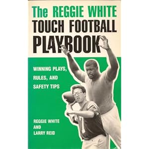 The Reggie White Touch Football Playbook: Winning Plays ...