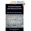 The Conversion of the Imagination: Paul as Interpreter of Israel's Scripture