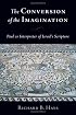 The Conversion of the Imagination: Paul As Interpreter of Israel's Scripture
